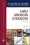 Early American Literature, 1776-1820 (Research Guide to American Literature)