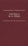 Critical Essays on H.G. Wells