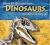 Dinosaurs, Where Did They Come From? And Where Did They Go?