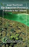 The Forgotten Peninsula: A Naturalist in Baja California