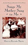 Songs My Mother Sang to Me: An Oral History of Mexican American Women