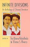 Infinite Divisions: An Anthology of Chicana Literature
