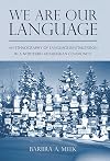 We Are Our Language: An Ethnography of Language Revitalization in a Northern Athabascan Community