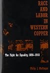 Race and Labor in Western Copper: The Fight for Equality, 1896-1918