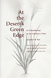 At the Desert's Green Edge: An Ethnobotany of the Gila River Pima