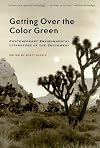 Getting Over the Color Green: Contemporary Environmental Literature of the Southwest