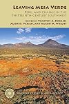 Leaving Mesa Verde: Peril and Change in the Thirteenth-Century Southwest (Amerind Studies in Archaeology)