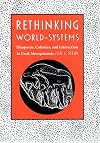 Rethinking World-Systems: Diasporas, Colonies, and Interaction in Uruk Mesopotamia