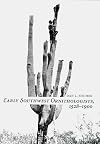 Early Southwest Ornithologists, 1528-1900 (Southwest Center Series)