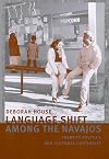 Language Shift among the Navajos: Identity Politics and Cultural Continuity