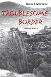 Troublesome Border, Revised Edition