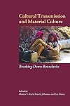 Cultural Transmission and Material Culture: Breaking Down Boundaries
