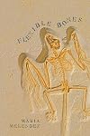 Flexible Bones (Camino del Sol)