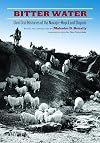 Bitter Water: Dine Oral Histories of the Navajo-Hopi Land Dispute