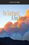 The Southwest : A Fire Survey