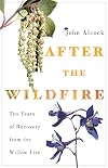 After the wildfire : ten years of recovery from the Willow Fire
