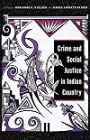 Crime and Social Justice in Indian Country (Indigenous Justice)