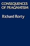 Consequences of Pragmatism: Essays, 1972-1980