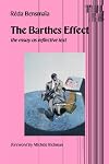 The Barthes Effect: The Essay As Reflective Text (Theory and History of Literature, Vol 54)