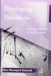Developing Variations: Style and Ideology in Western Music