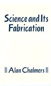 Science and Its Fabrication