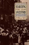 Searching for Your Ancestors: The How and Why of Genealogy