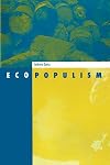 Ecopopulism: Toxic Waste and the Movement for Environmental Justice (Social Movements, Protest, and Contention, Vol 1)