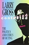 Contested Closets: The Politics and Ethics of Outing