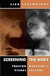 Screening The Body: Tracing Medicine’s Visual Culture