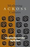 Mothering across cultures postcolonial representations