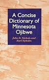 Concise Dictionary of Minnesota Ojibwe
