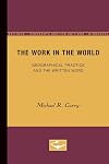 The Work in the World: Geographical Practice and the Written Word