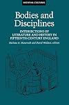 Bodies and Disciplines: Intersections of Literature and History in Fifteenth-Century England