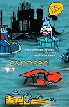 Exposed: Environmental Politics and Pleasures in Posthuman Times