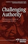 Challenging Authority: The Historical Study Of Contentious Politics (Social Movements, Protest and Contention)