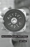 Active Radio: Pacifica's Brash Experiment