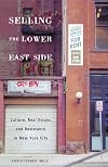 Selling the Lower East Side: Culture, Real Estate, and Resistance in New York City