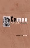 Camus: Portrait of a Moralist