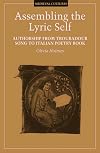 Assembling the Lyric Self: Authorship from Troubadour Song to Italian Poetry Book