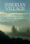 Siberian Village: Land and Life in the Sakha Republic