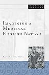 Imagining a Medieval English Nation