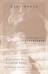 Metaculture: How Culture Moves through the World