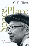 Space and Place: The Perspective of Experience