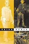Union women : forging feminism in the United Steelworkers of America