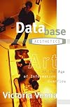 Database Aesthetics: Art in the Age of Information Overflow (Electronic Mediations)