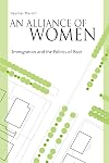 An Alliance Of Women: Immigration And The Politics Of Race