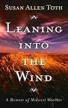 Leaning into the Wind: A Memoir of Midwest Weather