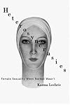 Heterosyncrasies: Female Sexuality When Normal Wasn't