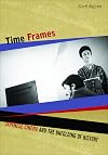 Time Frames: Japanese Cinema and the Unfolding of History
