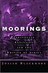 Moorings: Portuguese Expansion and the Writing of Africa